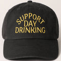 “Support Day Drinking” Baseball Cap